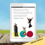 Klassische Homöopathie verstehen Cover des Buches Klassische Homöopathie verstehen (ISBN: 9783952100486)