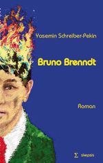 Bruno Brenndt Cover des Buches Bruno Brenndt (ISBN: 9783952114087)