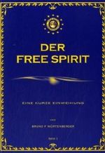 Der Free Spirit - Band 1: Eine kurze Einweihung Cover des Buches Der Free Spirit - Band 1: Eine kurze Einweihung (ISBN: 9783952272121)