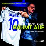 Bänz Friedli räumt auf Cover des Buches Bänz Friedli räumt auf (ISBN: 9783952292051)