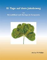 81 Tage auf dem Jakobsweg Cover des Buches 81 Tage auf dem Jakobsweg (ISBN: 9783952368404)