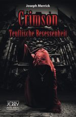 Crimson - Teuflische Besessenheit Cover des Buches Crimson - Teuflische Besessenheit (ISBN: 9783952390627)