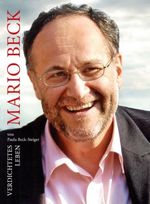 Mario Beck - Verdichtetes Leben Cover des Buches Mario Beck - Verdichtetes Leben (ISBN: 9783952407202)