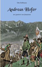 Andreas Hofer Cover des Buches Andreas Hofer (ISBN: 9783952431306)