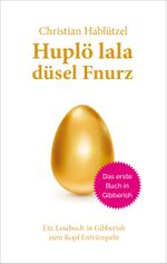 Huplö lala düsel Fnurz Cover des Buches Huplö lala düsel Fnurz (ISBN: 9783952467312)