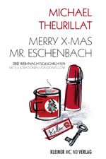 Merry X-mas, Mr. Eschenbach Cover des Buches Merry X-mas, Mr. Eschenbach (ISBN: 9783952489505)