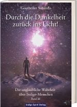 Geistheiler Sananda: Durch die Dunkelheit zurück ins Licht! Cover des Buches Geistheiler Sananda: Durch die Dunkelheit zurück ins Licht! (ISBN: 9783952503522)