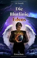 Die Blutlinie Edens: Erwachen Cover des Buches Die Blutlinie Edens: Erwachen (ISBN: 9783952521229)