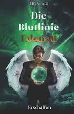 Die Blutlinie Edens: Erschaffen Cover des Buches Die Blutlinie Edens: Erschaffen (ISBN: 9783952521250)