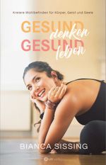 Gesund denken, gesund leben Cover des Buches Gesund denken, gesund leben (ISBN: 9783952521724)