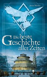 Die beste Geschichte aller Zeiten (Softcover) Cover des Buches Die beste Geschichte aller Zeiten (Softcover) (ISBN: 9783952537664)