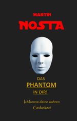 Das Phantom in dir! Cover des Buches Das Phantom in dir! (ISBN: 9783952556030)