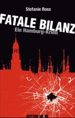 Fatale Bilanz Cover des Buches Fatale Bilanz (ISBN: 9783954000302)
