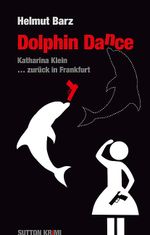 Dolphin Dance Cover des Buches Dolphin Dance (ISBN: 9783954000388)