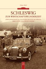 Schleswig zur Wirtschaftswunderzeit Cover des Buches Schleswig zur Wirtschaftswunderzeit (ISBN: 9783954001323)