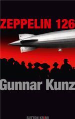 Zeppelin 126 Cover des Buches Zeppelin 126 (ISBN: 9783954001668)