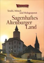 Sagenhaftes Altenburger Land Cover des Buches Sagenhaftes Altenburger Land (ISBN: 9783954005291)