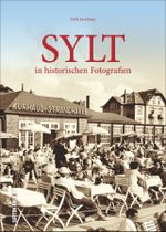 Sylt in historischen Fotografien Cover des Buches Sylt in historischen Fotografien (ISBN: 9783954007028)