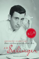 Das verborgene Leben des J. D. Salinger Cover des Buches Das verborgene Leben des J. D. Salinger (ISBN: 9783954030064)