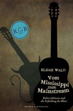 Vom Mississippi zum Mainstream Cover des Buches Vom Mississippi zum Mainstream (ISBN: 9783954030385)