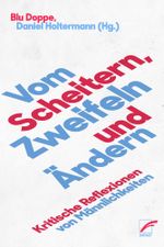 Vom Scheitern, Zweifeln und Ändern Cover des Buches Vom Scheitern, Zweifeln und Ändern (ISBN: 9783954050932)
