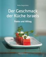 Der Geschmack der Küche Israels Cover des Buches Der Geschmack der Küche Israels (ISBN: 9783954151424)