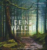Deutschland deine Wälder Cover des Buches Deutschland deine Wälder (ISBN: 9783954163083)