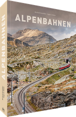 Alpenbahnen Cover des Buches Alpenbahnen (ISBN: 9783954164493)