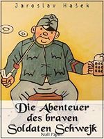 Die Abenteuer des braven Soldaten Schwejk: Der Krieg als Farce (Klassiker bei Null Papier) Cover des Buches Die Abenteuer des braven Soldaten Schwejk: Der Krieg als Farce (Klassiker bei Null Papier) (ISBN: 9783954185542)