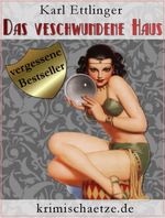 Das verschwundene Haus Cover des Buches Das verschwundene Haus (ISBN: 9783954186327)