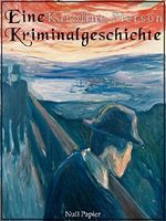 Eine Kriminalgeschichte & Das graue Haus in der Rue Richelieu: Zwei Novellen (Krimis bei Null Papier) Cover des Buches Eine Kriminalgeschichte & Das graue Haus in der Rue Richelieu: Zwei Novellen (Krimis bei Null Papier) (ISBN: 9783954187898)