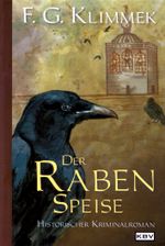 Der Raben Speise Cover des Buches Der Raben Speise (ISBN: 9783954410514)