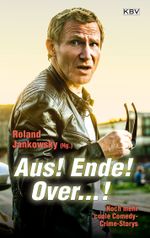 Aus! Ende! Over...! Cover des Buches Aus! Ende! Over...! (ISBN: 9783954415588)
