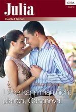 Liebe kann man nicht planen, Casanova! Cover des Buches Liebe kann man nicht planen, Casanova! (ISBN: 9783954461479)