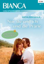 Nur du und ich und die Prärie Cover des Buches Nur du und ich und die Prärie (ISBN: 9783954461493)