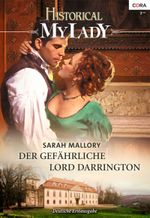 Der gefährliche Lord Darrington (Historical My Lady) Cover des Buches Der gefährliche Lord Darrington (Historical My Lady) (ISBN: 9783954464449)