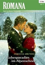 Liebesparadies im Alpenschnee (Romana 1975) Cover des Buches Liebesparadies im Alpenschnee (Romana 1975) (ISBN: 9783954464555)