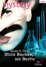 Mein Bruder, die Bestie Cover des Buches Mein Bruder, die Bestie (ISBN: 9783954464623)