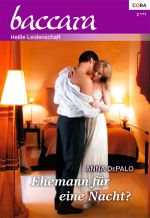 Ehemann für eine Nacht? Cover des Buches Ehemann für eine Nacht? (ISBN: 9783954464838)
