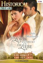 Ein Lord entdeckt die Liebe (Historical My Lady) Cover des Buches Ein Lord entdeckt die Liebe (Historical My Lady) (ISBN: 9783954464982)