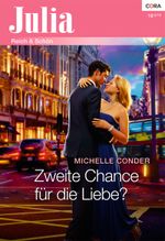 Zweite Chance für die Liebe? (Julia) Cover des Buches Zweite Chance für die Liebe? (Julia) (ISBN: 9783954465286)