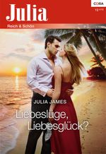 Liebeslüge, Liebesglück? (Julia) Cover des Buches Liebeslüge, Liebesglück? (Julia) (ISBN: 9783954465316)