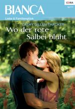 Wo der rote Salbei blüht (Bianca) Cover des Buches Wo der rote Salbei blüht (Bianca) (ISBN: 9783954465477)