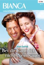 Bei dir kann ich nicht Nein sagen (Bianca) Cover des Buches Bei dir kann ich nicht Nein sagen (Bianca) (ISBN: 9783954465767)