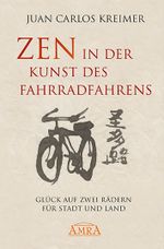 Zen in der Kunst des Fahrradfahrens Cover des Buches Zen in der Kunst des Fahrradfahrens (ISBN: 9783954472574)