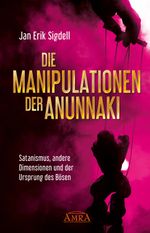 Die Manipulationen der Anunnaki Cover des Buches Die Manipulationen der Anunnaki (ISBN: 9783954473977)