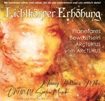 LICHTKÖRPER ERHÖHUNG. PLANETARES BEWUSSTSEIN Cover des Buches LICHTKÖRPER ERHÖHUNG. PLANETARES BEWUSSTSEIN (ISBN: 9783954474707)
