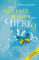 DAS HEILENDE WISSEN DER TIERE Band 2: Weitere Botschaften von Tiergruppenseelen Cover des Buches DAS HEILENDE WISSEN DER TIERE Band 2: Weitere Botschaften von Tiergruppenseelen (ISBN: 9783954476077)