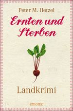 Ernten und Sterben Cover des Buches Ernten und Sterben (ISBN: 9783954510795)