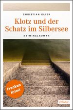 Klotz und der Schatz im Silbersee Cover des Buches Klotz und der Schatz im Silbersee (ISBN: 9783954511594)